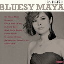 MAYA/BLUESY MAYA IN HI-FI 【CD】