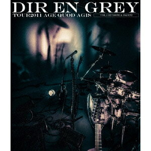 DIR EN GREY ／TOUR2011 AGE QUOD AGIS VOL.1 ［EUROPE ＆ JAPAN］ 【Blu-ray】