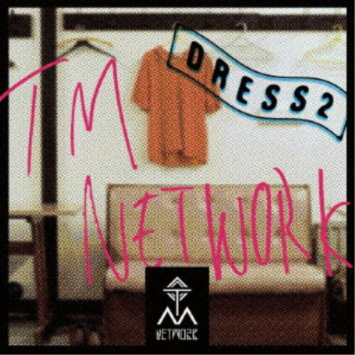 TM NETWORK／DRESS2 【CD】