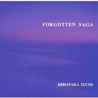 和泉宏隆／FORGOTTEN SAGA 【CD】