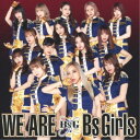 BsGirls/WE ARE《TYPE-A》 【CD】