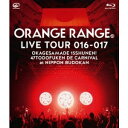 ORANGE RANGE^LIVE TOUR 016-017 `܂15NI 47s{ DE J[jo` at {فsʏŁt yBlu-rayz