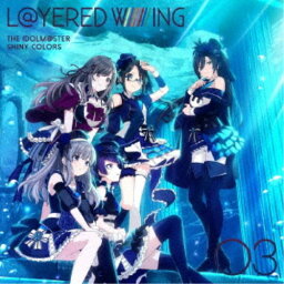 アンティーカ／THE IDOLM＠STER SHINY COLORS L＠YERED WING 03 【CD】