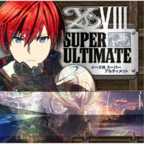 ゲーム・ミュージック ／イースVIII SUPER ULTIMATE 【CD】