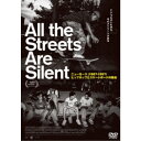 All the Streets Are Silent j[[N(1987-1997)qbvzbvƃXP[g{[h̗Z yDVDz