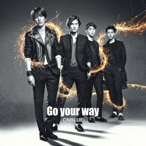 CNBLUE／Go your way《初回限定盤A》 (初回限定) 【CD+DVD】