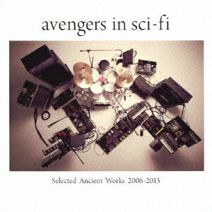 avengers in sci-fi／Selected Ancient Works 2006-2013 【CD】