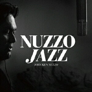 JOHN KEN NUZZO／NUZZO JAZZ 【CD】