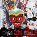 【6/4 20時〜 全品P5倍 & 最大1000円OFFクーポン】トーパティ/トライバル・ダンス 【CD】