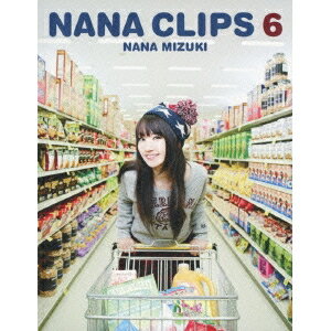 水樹奈々／NANA CLIPS 6 【Blu-ray】