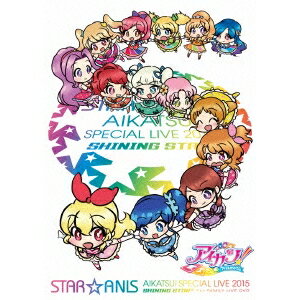 STAR☆ANIS AIKATSU！SPECIAL LIVE 2015 SHINING STAR＊ For FAMILY LIVE DVD 