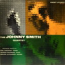 ジョニー・スミス／ザ・ジョニー・スミス・カルテット《完全生産限定盤》 (初回限定) 【CD】