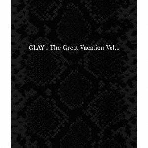 GLAY／THE GREAT VACATION VOL.1〜SUPER BEST OF GLAY〜 【CD】