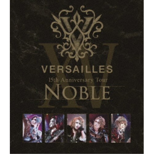 Versailles／15th Anniversary Tour -NOBLE- (初回限定) 【Blu-ray】