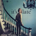アイリーン・ウッズ/イッツ・レイト《完全生産限定盤》 (初回限定) 【CD】