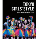 東京女子流/TOKYO GIRLS’ STYLE LIVE AT BUDOKAN 2013《豪華版》 【Blu-ray】