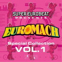 (V.A.)/SUPER EUROBEAT presents EUROMACH Special Collection VOL.1 【CD】