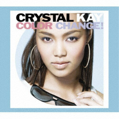 Crystal Kay／COLOR CHANGE！ (初回限定) 【CD+DVD】