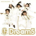 Dream5／RUN TO THE FUTURE 【CD+DVD】