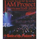 【7/18限定! 楽天会員なら最大P4倍】JAM Project Hurricane Tour 2009 LIVE on 2009.6.12 Gate of the Future 【Blu-ray】