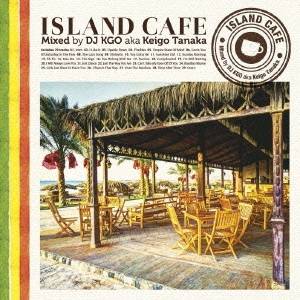 DJ KGO aka Keigo Tanaka／Island Cafe 【CD】