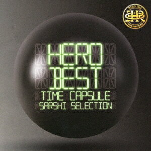 HERO／「BEST」 -タイムカプセル- SARSHI SELECTION 【CD】