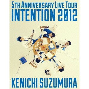 鈴村健一／KENICHI SUZUMURA 5TH ANNIVERSARY LIVE TOUR INTENTION 2012 