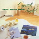 1986オメガトライブ/クリスタル・ナイト 【CD】