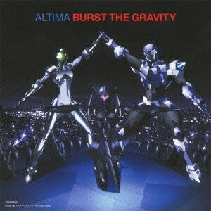 ALTIMA／BURST THE GRAVITY (初回限定) 【CD+DVD】