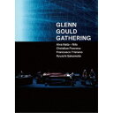 (V.A.)/GLENN GOULD GATHERING《数量限定版》 (初回限定) 【Blu-ray】