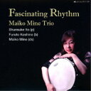 峯麻衣子トリオ/ファシネイティング・リズム 【CD】
