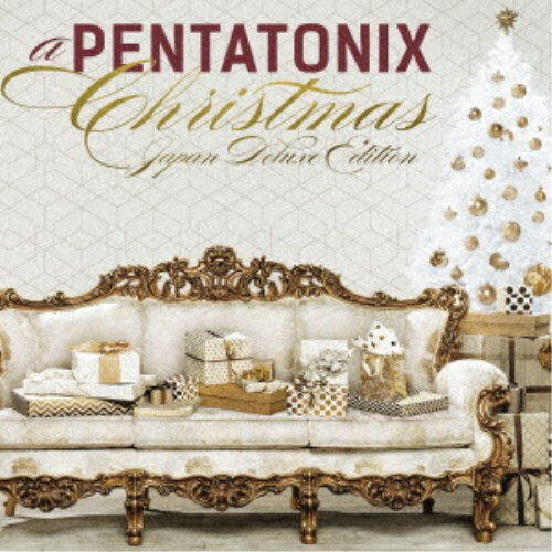ペンタトニックス／ペンタトニックス・クリスマス ジャパン・デラックス・エディション 【CD】