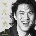 (オムニバス)/河島英五 セルフ・アンド・カバー 【CD】