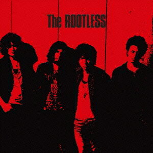 The ROOTLESS／The ROOTLESS 