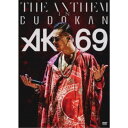 AK-69／THE ANTHEM in BUDOKAN 【DVD】