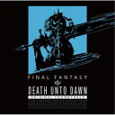 Death Unto Dawn： FINAL FANTASY XIV Original Soundtrack 【Blu-ray】