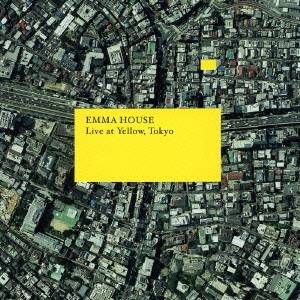 DJ EMMA／EMMA HOUSE Live at Yellow，Tokyo 【CD】
