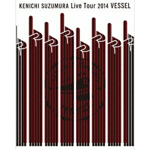 鈴村健一／KENICHI SUZUMURA Live Tour 2014 VESSEL 