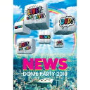 NEWS DOME PARTY 2010 LIVE！ LIVE！ LIVE！ DVD！ 【DVD】