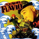 セニョール・フラビオ/ヌエバ・オラ 【CD】