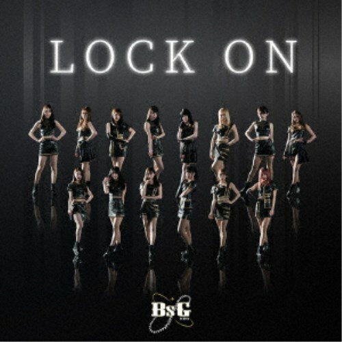 BsGirls／LOCK ON 【CD】