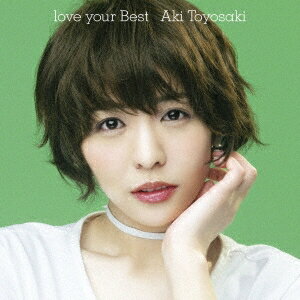 豊崎愛生／love your Best《通常盤》 【CD】