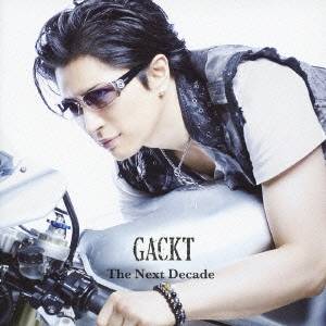 GACKT／The Next Decade 【CD+DVD】