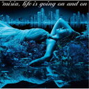 MISIA/Life is going on and on《通常盤》 【CD】