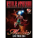 EXILE ATSUSHI LIVE TOUR 2014 Music 【DVD】