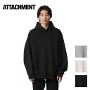 ATTACHMENT アタッチメント CO/PE DOUBLE KNIT HOODIE CO/PE ダブル ニット フーディ ブラック(930) X.グレー(929) オフホワイト(850)