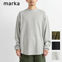 【セール40 OFF】【marka マーカ 】サーマル クルーネック シャツ THERMAL CREW NECK SHIRT M23D-01CS01C ロンT カットソー トップス カットソー 長袖カットソー