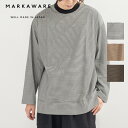 MARKAWARE マーカウェア BOX Tee L/S - 30/- ORGANIC COTTON BORDER KNIT ボックス ティー L/S - 30/- オーガニック コットン ボーダー..