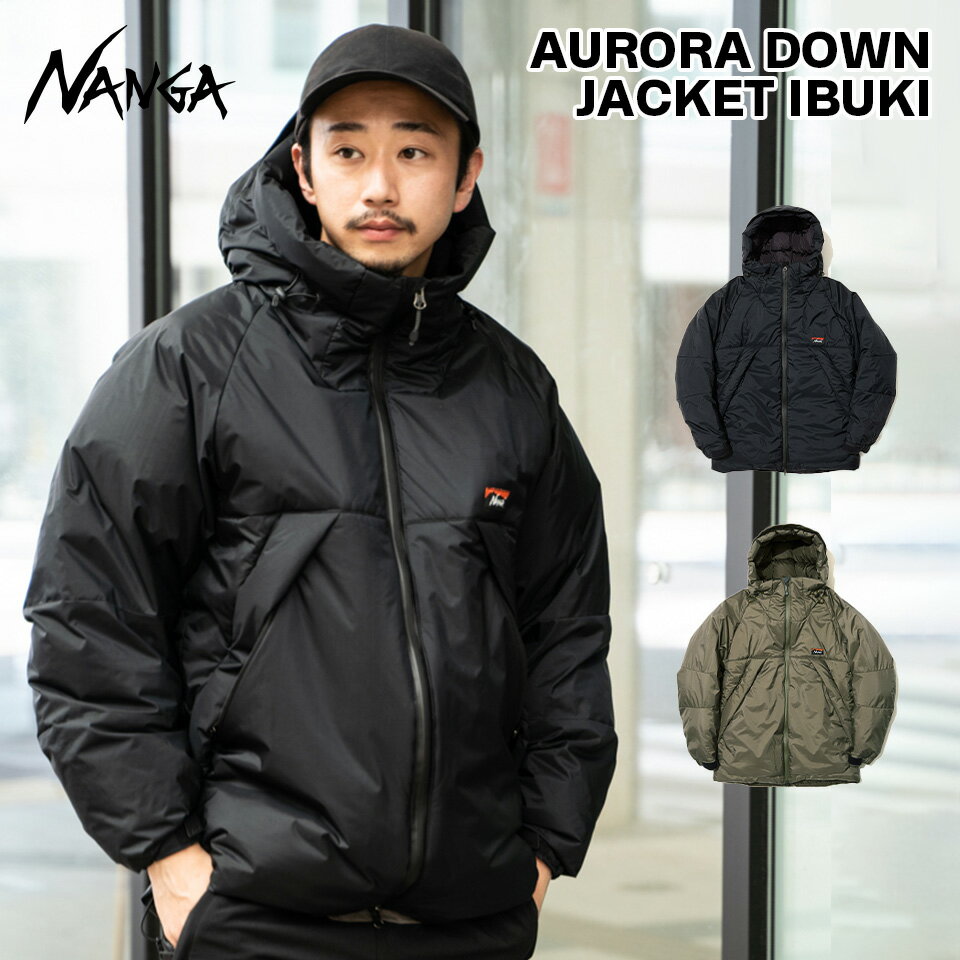 NANGA ナンガ オーロラダウンジャケット 伊吹 イブキ AURORA DOWN JACKET IBUKI AUR-IBUKI AURORA CATEGORY ジャケット ブルゾン ダウンジャケット