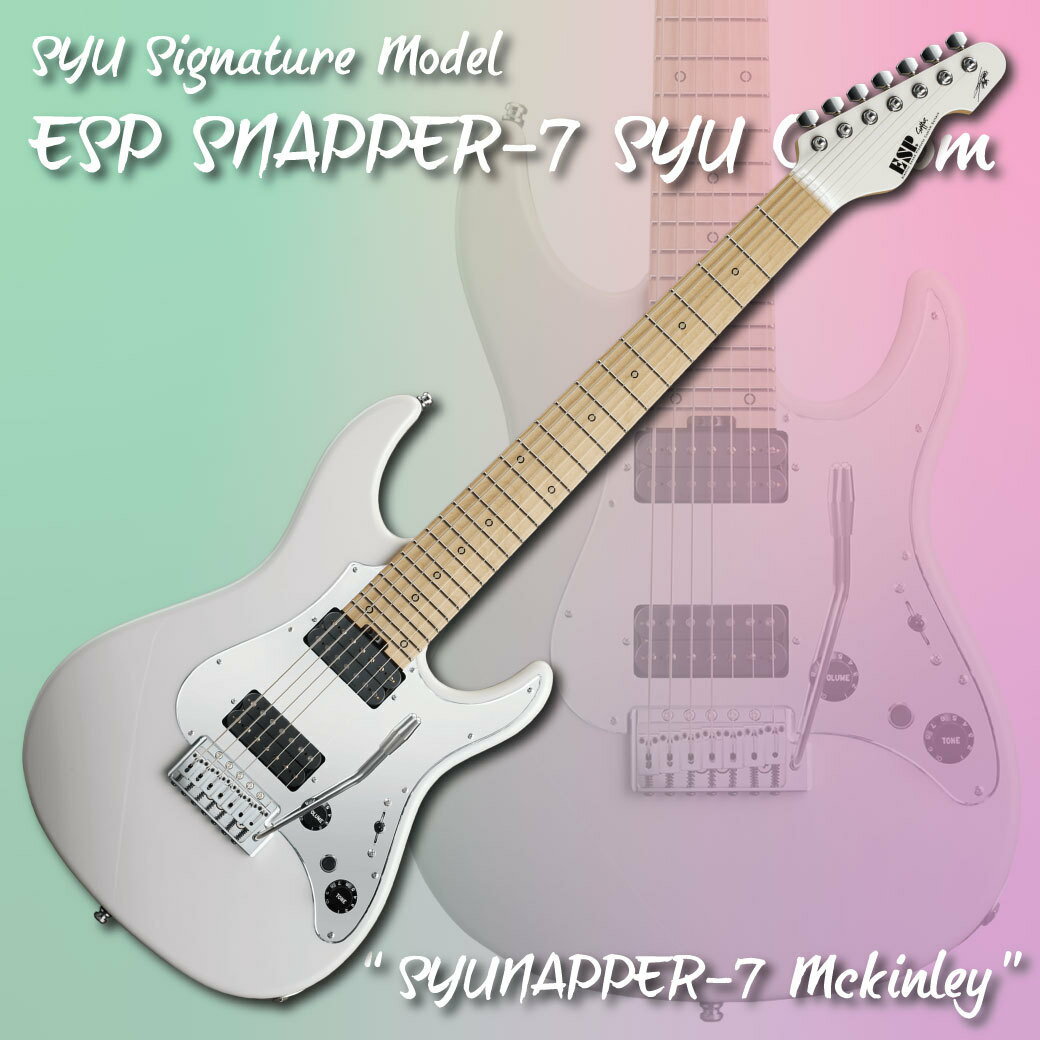 ESP SNAPPER-7 SYU Custom“SYUNAPPER-7 Mckinley”